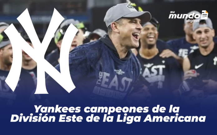 Yankees campeones de la División Este de la Liga Americana
