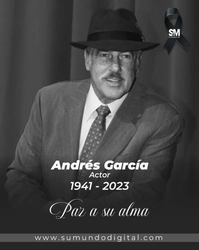 ¡Adiós Andrés García! el actor fallece a los 81 años
